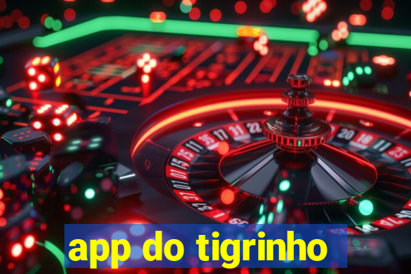 app do tigrinho